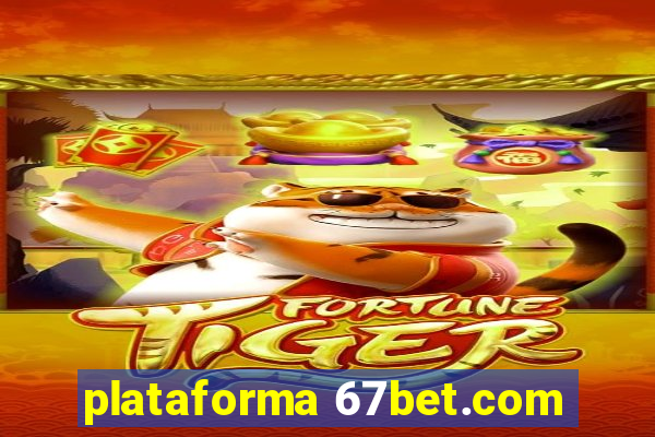 plataforma 67bet.com